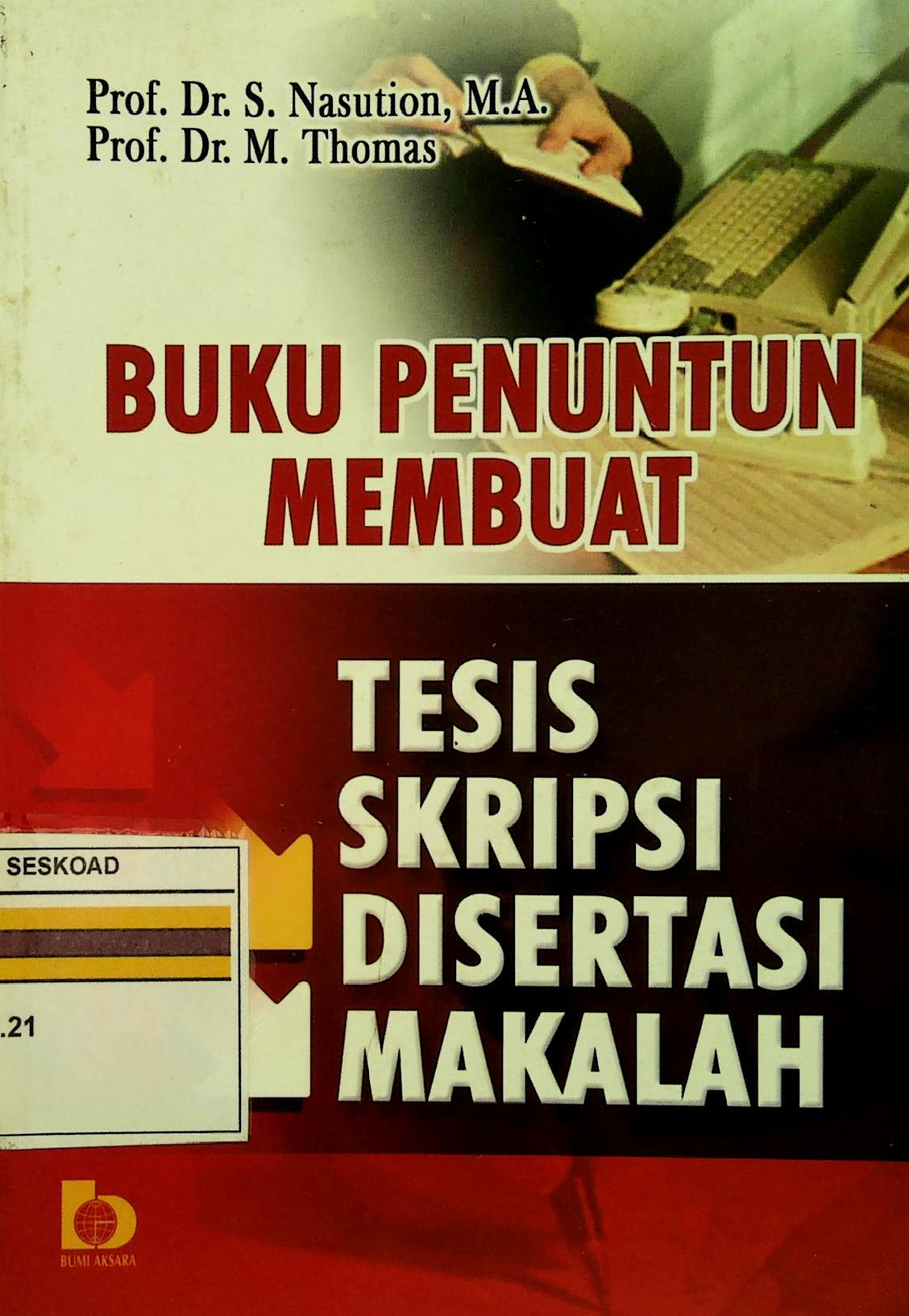 Buku Penuntun Membuat Tesis Skripsi Disertasi Makalah